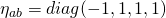 \eta_{ab} = diag(-1,1,1,1)